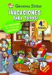 GERONIMO STILTON: VACACIONES PARA TODOS! (4 PRIMARIA) de STILTON, GERONIMO 