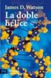 LA DOBLE HELICE: RELATO PERSONAL DEL DESCUBRIMIENTO DE LA ESTRUCT URA DEL ADN de WATSON, JAMES D.  VV.AA. 