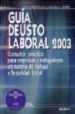 GUIA DEUSTO LABORAL 2003 CONSULTOR PRACTICO PARA EMPRESAS Y TRABA JADORES EN MATERIA DE TRABAJO Y SEGURIDAD SOCIAL de BARRENECHEA, JON  FERRER LOPEZ, MIGUEL ANGEL 