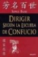 DIRIGIR SEGUN LA ESCUELA DE CONFUCIO di FAURE, SOPHIE 