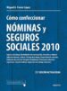 COMO CONFECCIONAR NOMINAS Y SEGUROS SOCIALES 2010 (23 ED.) de FERRER LOPEZ, MIGUEL ANGEL 