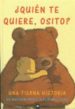 QUIEN TE QUIERE, OSITO?: UNA TIERNA HISTORIA de PRICE, MATHEW  WILLIAMS, SAM 