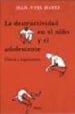 LA DESTRUCTIVIDAD EN EL NIO Y EL ADOLESCENTE: CLINICA Y SEGUIMIE NTO di HAYEZ, JEAN-YVES 