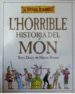 EL HORRIBLE HISTORIA DEL MON de DEARY, TERRY  BROWN, M. 