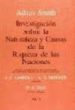 INVESTIGACION SOBRE NATURALEZA Y CAUSAS DE LA RIQUEZA DE LAS NACI ONES (T. 1) di SMITH, ADAM 