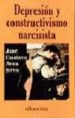 DEPRESION Y CONSTRUCTIVISMO NARCISISTA di ARCA SILVA, JOSE GUSTAVO 