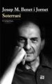 SOTERRANI de BENET I JORNET, JOSEP M. 
