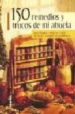 150 REMEDIOS Y TRUCOS DE MI ABUELA: PARA LIMPIAR, CUIDARSE, CURAR , DECORAR Y COCINAR SIN PROBLEMAS de DOY, PENELOPE 