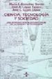 CIENCIA, TECNOLOGIA Y  SOCIEDAD: UNA INTRODUCCION AL ESTUDIO SOCI AL DE LA CIENCIA Y LA TECNOLOGIA de GONZALEZ GARCIA, MARTA ISABEL  LOPEZ CEREZO, JOSE ANTONIO  LUJAN LOPEZ, JOSE LUIS 