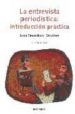 LA ENTREVISTA PERIODISTICA: INTRODUCCION PRACTICA de SANCHEZ, JOSE FRANCISCO 