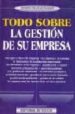 TODO SOBRE LA GESTION DE SU EMPRESA de PLANAS FLORES, ESTEVE 