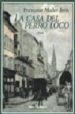 LA CASA DEL PERRO LOCO de MALLET-JORIS, FRANCOISE 