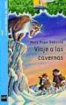 VIAJE A LAS CAVERNAS de OSBORNE, MARY POPE 