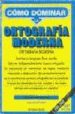 COMO DOMINAR LA ORTOGRAFIA MODERNA de ESCARPANTER, JOSE 