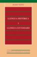 LLENGUA HISTORICA I LLENGUA ESTANDARD de VENY, JOAN 