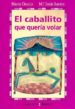 EL CABALLITO QUE QUERIA VOLAR di VV.AA. 