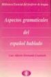 ASPECTOS GRAMATICALES DEL ESPAOL HABLADO di HERNANDO CUADRADO, LUIS ALBERTO 