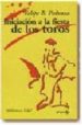 INICIACION A LA FIESTA DE LOS TOROS de PEDRAZA JIMENEZ, FELIPE B. 