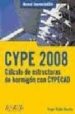 CYPE: CALCULO DE ESTRUCTURAS DE HORMIGON (MANUAL IMPRESCINDIBLE) di GALAN MARTIN, ANGEL 