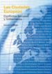 LAS CIUDADES EUROPEAS: CONFLICTOS SOCIALES Y GOBERNANZA di LE GALES, PATRICK 