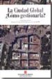 LA CIUDAD GLOBAL COMO GESTIONARLA? (DOCUMENTO DE TRABAJO. CICLO DE CONFERENCIAS, MADRID 1996) di VV.AA. 
