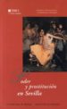PODER Y PROSTITUCION EN SEVILLA (T. II) (2 ED.) de MORENO MENGIBAR, ANDRES  VAZQUEZ GARCIA, FRANCISCO 