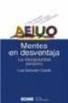 MENTES EN DESVENTAJA: LA DISCAPACIDAD INTELECTUAL di SALVADOR CARULLA, LUIS  RODRIGUEZ BLAZQUEZ, CARMEN 