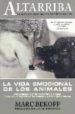 LA VIDA EMOCIONAL DE LOS ANIMALES de BEKOFF, MARC 