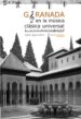 GRANADA EN LA MUSICA CLASICA UNIVERSAL (INCLUYE AUDIO CD) de HIERRO CALLEJA, RAFAEL  HIERRO MARIN, IGNACIO 