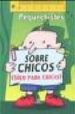PEQUECHISTES SOBRE CHICOS SOLO PARA CHICAS di VV.AA. 