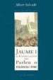 JAUME I EL CONQUERIDOR: PARLEU O MATEU-ME de SALVADO, ALBERT 