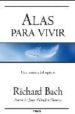 ALAS PARA VIVIR: UNA AVENTURA DEL ESPIRITU de BACH, RICHARD 