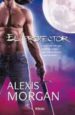 EL PROTECTOR de MORGAN, ALEXIS 
