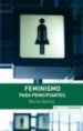 FEMINISMO PARA PRINCIPIANTES de VARELA, NURIA 