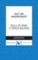 BOLA DE SEBO Y OTROS RELATOS de MAUPASSANT, GUY DE 