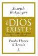 DIOS EXISTE? de RATZINGER, JOSEPH BENEDICTO XVI  FLORES D`ARCAIS, PAOLO 