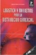 LOGISTICA Y MARKETING PARA LA DISTRIBUCION COMERCIAL (2 ED.) de SORET, IGNACIO 