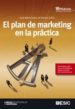 EL PLAN DE MARKETING EN LA PRACTICA (16 EDICION REVISADA) di SAINZ DE VICUA ANCIN, JOSE MARIA 