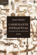 CARBURANTE INTELECTUAL: LAS IDEAS CLAVE DE NUESTRO SIGLO de HARKIN, JAMES 