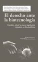 EL DERECHO ANTE LA BIOTECNOLOGIA: ESTUDIOS SOBRE LA NUEVA LEGISLA CION ESPAOLA EN BIOMEDICINA di VV.AA. 