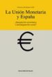 LA UNION MONETARIA Y ESPAA INTEGRACION ECONOMICA O DESINTEGRACI ON SOCIAL? di RODRIGUEZ ORTIZ, FRANCISCO 