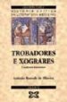 TROBADORES E XOGRARES: CONTEXTO HISTORICO (HISTORIA Y CRITICA DAL ITERATURA MEDIEVAL) di RESENDE DE OLIVEIRA, ANTONIO 