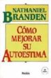 COMO MEJORAR SU AUTOESTIMA de BRANDEN, NATHANIEL 