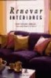 RENOVAR INTERIORES: IDEAS PRACTICAS Y SENCILLAS PARA TRANSFORMAR SU HOGAR de WILSON, JUDITH 