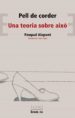 PELL DE CORDER; UNA TEORIA SOBRE AIXO de ALAPONT, PASQUAL 
