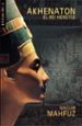 AKHENATON: EL REI HERETGE di MAHFUZ, NAGUIB 