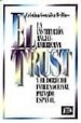 EL TRUST: LA INSTITUCION ANGLOAMERICANA Y EL DERECHO INTERNACIONA L PRIVADO ESPAOL de GONZALEZ BEILFUSS, CRISTINA 