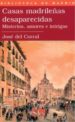 CASAS MADRILEAS DESAPARECIDAS: MISTERIOS, AMORES E INTRIGAS de CORRAL, JOSE DEL 