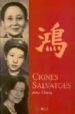 CIGNES SALVATGES di CHANG, JUNG 