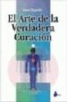 EL ARTE DE LA VERDADERA CURACION de REGARDIE, ISRAEL 